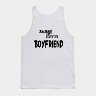 Boyfriend - World's most awesome boyfriend Tank Top